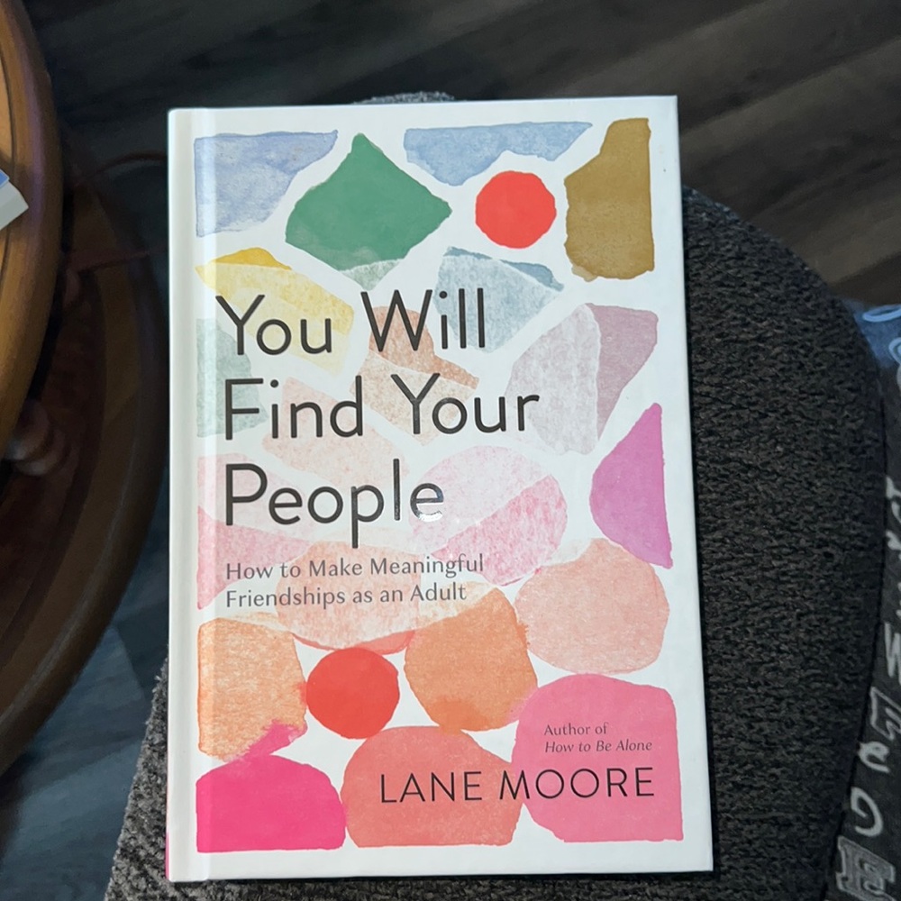 “You Will Find Your People”  Hardcover book by Lane Moore